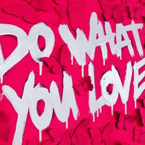 Do What You Love Art by Sergey Gordienko