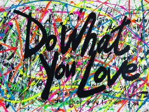 Do What You Love Art by Sergey Gordienko